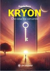 Angelo Picco - Kryon. Che cosa stai cercando (2025)
