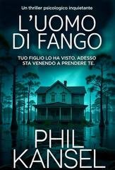 Phil Kansel - L'Uomo di Fango (2025)