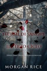 Morgan Rice - Legami di Sangue. Il Terzo Ciclo (2025)