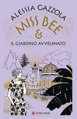 Alessia Gazzola - Miss Bee e il giardino avvelenato(2025)