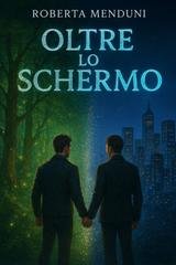Roberta Menduni - Oltre lo schermo (2025)