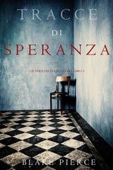 Blake Pierce - Tracce di Speranza (Keri Locke Libro 5) (2018)