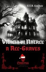 E.T.A. Egeskov - Vigilia di Natale a All-Graves (2025)