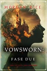 Morgan Rice - Vowsworn. Fase Due (2025)