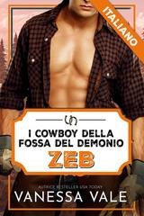 Vanessa Vale - I cowboy della Fossa del Demonio Vol. 6. Zeb (2025)