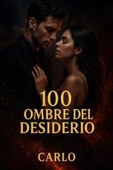 Carlo - 100 Ombre del Desiderio (2026)