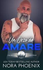 Nora Phoenix - I silver fox di Forestville Vol. 6. Un Orso da Amare (2026)