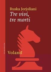 Ruska Jorjoliani - Tre vivi, tre morti (2000)