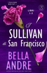 Bella Andre - I Sullivan Box Set Vol. 1. I Sullivan di San Francisco, libri 1-3 (2026)