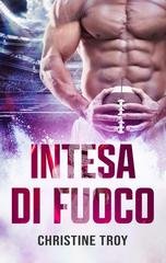 Christine Troy - White Sharks Vol. 6. Intesa di fuoco (2026)