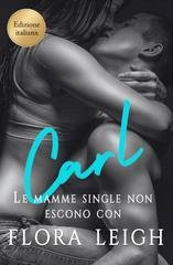 Flora Leigh - Le Mamme Single Non Escono Con Carl (2026)