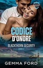 Gemma Ford - Blackthorn Security Vol. 2. Codice d’onore (2026)