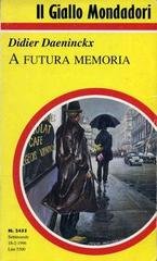 Didier Daeninckx - A futura memoria (1996)