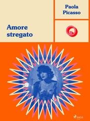 Paola Picasso - Amore stregato (2026)