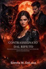 Sienna W. DeLuca - Contrassegnato dal rifiuto (2026)
