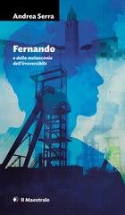 Andrea Serra - Fernando o della melanconia dell'irreversibile (2026)