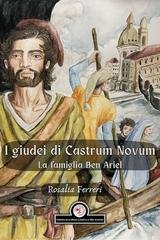 Rosalia Ferreri, Marco Corsa, Leandro Conti Celestini - I giudei di Castrum Novum. La famiglia Ben Ariel (2026)