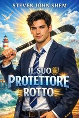 Steven John Shem - Il Suo Protettore Rotto (2026)