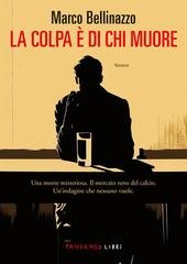 Marco Bellinazzo - La colpa è di chi muore (2025)