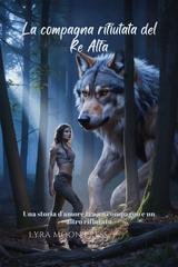 Lyra Moon - La compagna rifiutata del Re Alfa (2025)