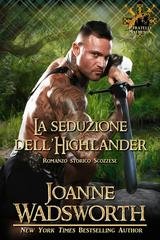 Joanne Wadsworth - I fratelli Matheson Vol. 3. La seduzione dell'Highlander (2026)