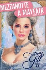 Tamara Gill - La Società del 1777 Vol. 2. Mezzanotte a Mayfair (2025)