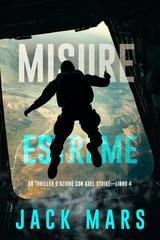 Jack Mars - Misure estreme (Axel Strike Libro 4) (2025)