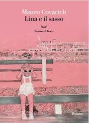 Mauro Covacich - Lina e il sasso (2026) Anteprima esclusiva