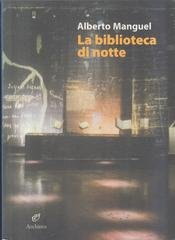 Alberto Manguel - La biblioteca di notte (2007)