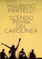 Maurizio Pratelli - Scendo prima del capolinea (2025)