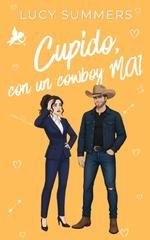 Lucy Summers - Cupido, che combinaguai! Vol. 3. Cupido, con un cowboy MAI! (2026)