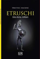 Raffaele D'Amato, Andrea Salimbeti - Gli Etruschi. Una storia militare (2023)