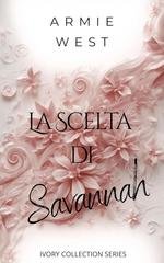 Armie West - Ivory Collection Series Vol. 1. La scelta di Savannah (2026)