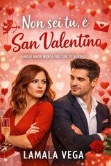 Lamala Vega - Non sei tu, è San Valentino (2026)