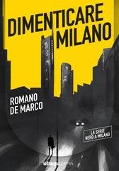 Romano De Marco - Dimenticare Milano (2025)