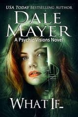 Dale Mayer - Psychic Visions Vol. 20. What If… (2026)