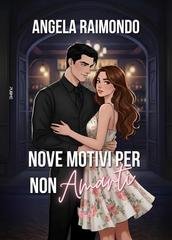 Angela Raimondo - Nove motivi per non amarti (2026)