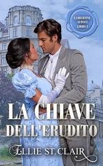 Ellie St. Clair - I libertini audaci Vol. 3. La chiave dell'erudito (2026)