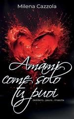 Milena Cazzola, Emily Hunter - Amami come solo tu puoi (2026)