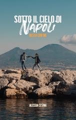 Alessia Cesina - Sotto il cielo di Napoli Vol. 2. Resta con me (2026)