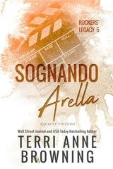 Terri Anne Browning - Rockers’ Legacy Serie Vol. 5. Sognando Arella (2026)