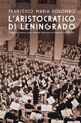 Francesco Maria Colombo – L’aristocratico di Leningrado (2022)
