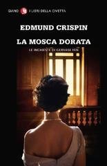Edmund Crispin - La mosca dorata (2013)