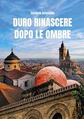 Carmelo Internullo - Duro rinascere dopo le ombre (2026)