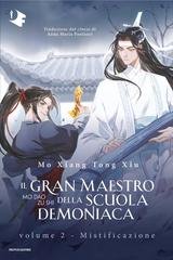 Mo Xiang Tong Xiu - Il gran maestro della scuola demoniaca Vol. 2. Mistificazione (2024)
