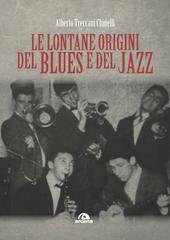 Alberto Treccani Chinelli - Le lontane origini del blues e del jazz (2020)