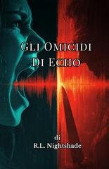 R.L. Nightshade - Gli Omicidi Di Echo (2026)