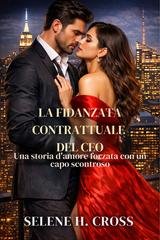 Selene H. Cross - La fidanzata contrattuale del CEO (2026)