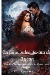 Lyra Moon - La luna indesiderata del Lycan (2026)