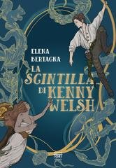 Elena Bertagna - La scintilla di Kenny Welsh (2026)